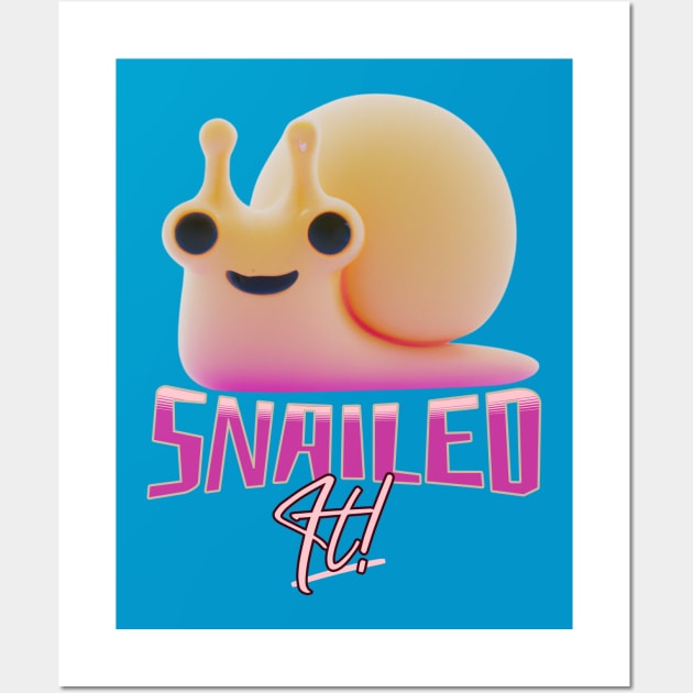 Snailed It Funny Quote V1 Wall Art by Family journey with God